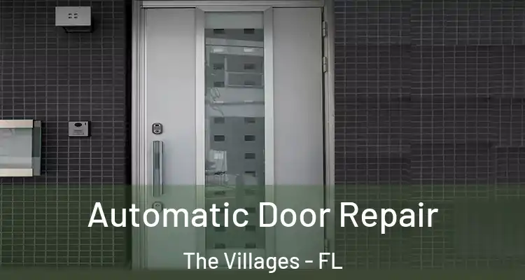  Automatic Door Repair The Villages - FL