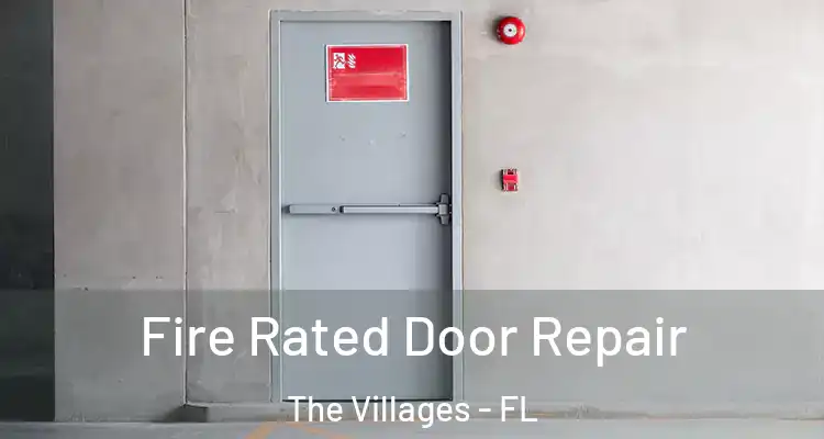  Fire Rated Door Repair The Villages - FL