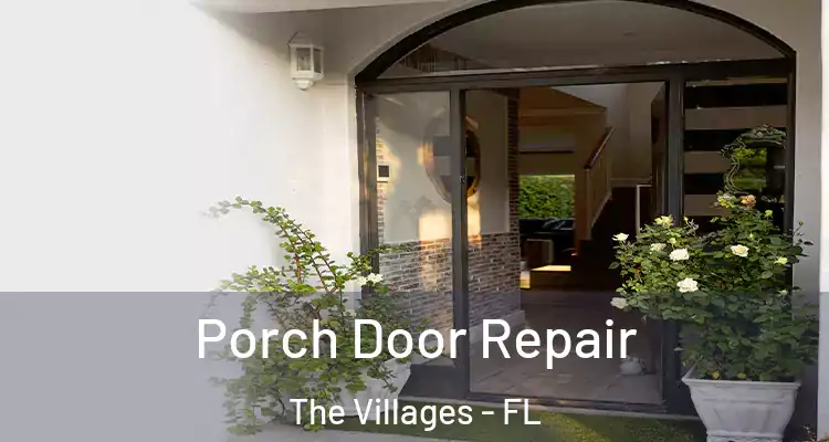  Porch Door Repair The Villages - FL